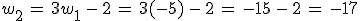 w_2\,=\,3w_1\,-\,2\,=\,3(-5)\,-\,2\,=\,-15\,-\,2\,=\,-17