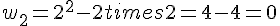 w_2=2^2-2times  2=4-4=0