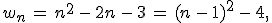 w_n\,=\,n^2\,-\,2n\,-\,3\,=\,(n\,-\,1)^2\,-\,4%2C