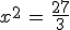 x^2\,=\,\frac{27}{3}