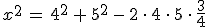 x^2\,=\,4^2\,%2B\,5^2\,-\,2\,\cdot\,4\,\cdot\,5\,\cdot\,\frac{3}{4}