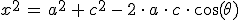 x^2\,=\,a^2\,%2B\,c^2\,-\,2\,\cdot\,a\,\cdot\,c\,\cdot\,\cos(\theta)