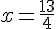 x=\frac{13}{4}