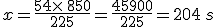x=\frac{54\times  \,850}{225}=\frac{45900}{225}=204\,s