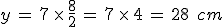 y\,=\,7\,\times  \,\frac{8}{2}\,=\,7\,\times  \,4\,=\,28\,\%2C\,cm