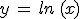 y\,=\,ln\,(x)