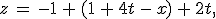 z\,=\,-1\,%2B\,(1\,%2B\,4t\,-\,x)\,%2B\,2t%2C