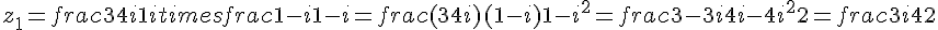 z_1=frac{3+4i}{1+i}times  frac{1-i}{1-i}=frac{(3+4i)(1-i)}{1-i^2}=frac{3-3i+4i-4i^2}{2}=frac{3+i+4}{2}