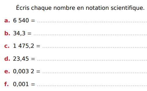 Ecrire chaque nombre en notation scientifique : exercices en 4ème.