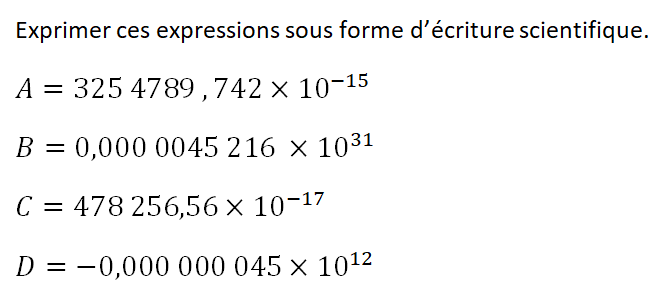Notation scientifique de ces nombres : exercices en 4ème.