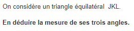 Mesure des angles d'un triangle équilatéral : exercices en 5ème.