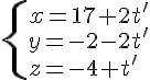 \begin{cases}x=17+2t'\y=-2-2t'\z=-4+t'\end{cases}