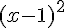 (x-1)^2