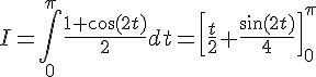 I=\int_{0}^{\pi}\frac{1+\cos(2t)}{2}dt=[\frac{t}{2}+\frac{\sin(2t)}{4}]_{0}^{\pi}