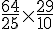 \frac{64}{25}\times  \frac{29}{10}