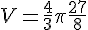 V=\frac{4}{3}\pi\frac{27}{8}