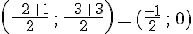 (\frac{-2+1}{2}\,;\,\frac{-3+3}{2})=(\frac{-1}{2}\,;\,0)