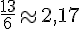 \frac{13}{6}\approx2,17