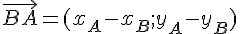 \vec{BA}=(x_A-x_B;y_A-y_B)