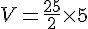 V=\frac{25}{2}\times  5