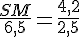 \frac{SM}{6,5}=\frac{4,2}{2,5}