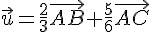 \vec{u}=\frac{2}{3}\vec{AB}+\frac{5}{6}\vec{AC}
