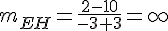 m_{EH}=\frac{2-10}{-3+3}=\infty