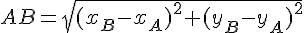 AB=\sqrt{(x_B-x_A)^2+(y_B-y_A)^2}
