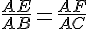\frac{AE}{AB}=\frac{AF}{AC}