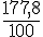 \frac{177,8}{100}