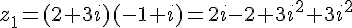 z_1=(2+3i)(-1+i)=2i-2+3i^2+3i^2
