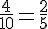 \frac{4}{10}=\frac{2}{5}