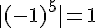 |(-1)^{5}|=1