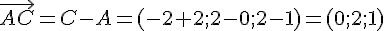 \vec{AC}=C-A=(-2+2;2-0;2-1)=(0;2;1)
