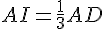 AI=\frac{1}{3}AD