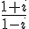 \frac{1+i}{1-i}