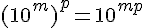(10^m)^p=10^{mp}