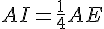 AI=\frac{1}{4}AE