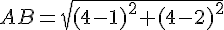 AB=\sqrt{(4-1)^2+(4-2)^2}