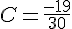 C=\frac{-19}{30}