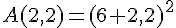 A(2,2)=(6+2,2)^{2}