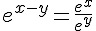 e^{x-y}=\frac{e^x}{e^y}