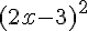 (2x-3)^2