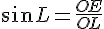 sin\widehat{L}=\frac{OE}{OL}