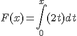 F(x)=\int_{0}^{x}(2t)dt