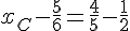 x_C-\frac{5}{6}=\frac{4}{5}-\frac{1}{2}