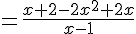 =\frac{x+2-2x^{2}+2x}{x-1}