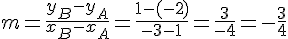 m=\frac{y_{B}-y_{A}}{x_{B}-x_{A}}=\frac{1-(-2)}{-3-1}=\frac{3}{-4}=-\frac{3}{4}