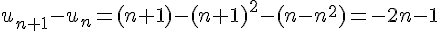 u_{n+1}-u_n=(n+1)-(n+1)^2-(n-n^2)=-2n-1