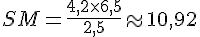 SM=\frac{4,2\times6,5}{2,5}\approx10,92